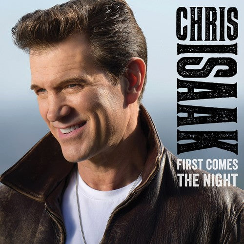 the album cover for Chris Isaak - First Comes The Night [Deluxe Edition Vinyl]