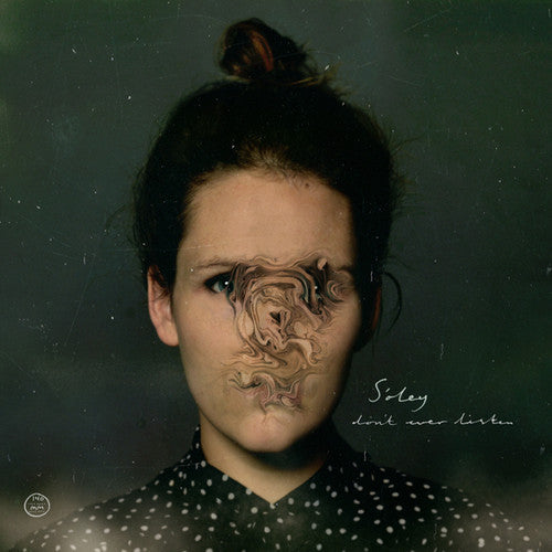 the album cover for Soley - Don't Ever Listen