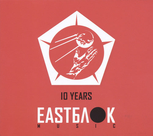the album cover for 10 Years Eastblok Music / Various - 10 Years Eastblok Music