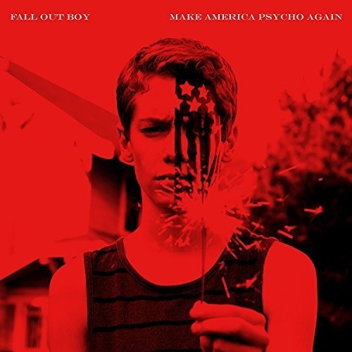 the album cover for Fall Out Boy - Make America Psycho Again [Clean]