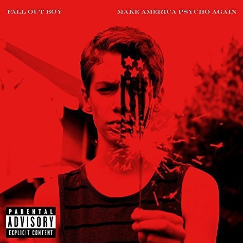 the album cover for Fall Out Boy - Make America Psycho Again