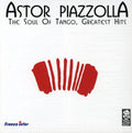the album cover for Astor Piazzolla - Soul Of Tango: Greatest Hits