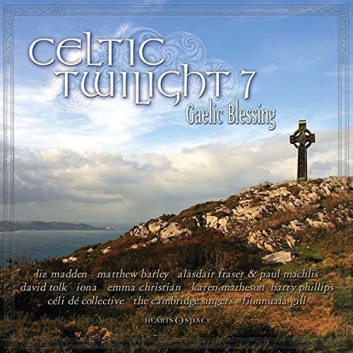 the album cover for Celtic Twilight 7 Gaelic Blessing / Various - Celtic Twilight 7: Gaelic Blessing