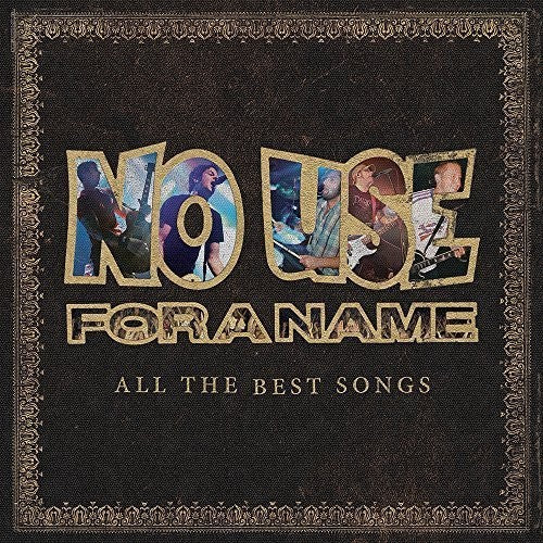the album cover for No Use For A Name - All the Best Songs