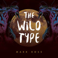 the album cover for Mark Rose - The Wild Type