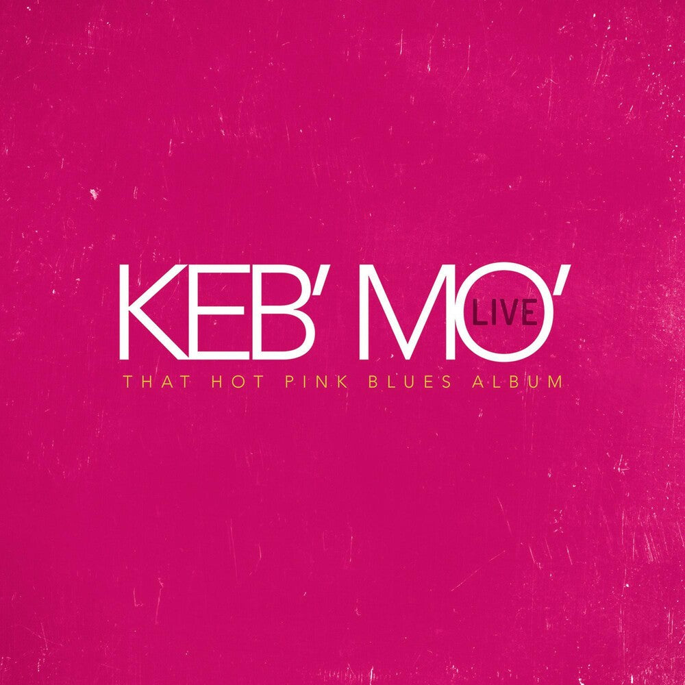 the album cover for Keb' Mo' - Live - That Hot Pink Blues Album
