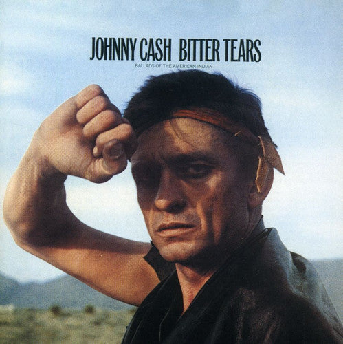 the album cover for Johnny Cash - Bitter Tears [Import LP]