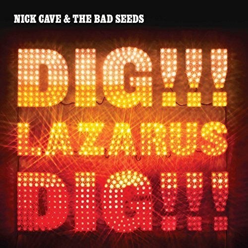 the album cover for Nick Cave & The Bad Seeds - Dig Lazarus Dig