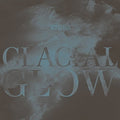 the album cover for Noveller - Glacial Glow