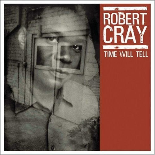 the album cover for Robert Cray - Time Will Tell