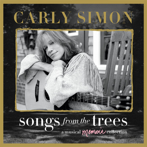 the album cover for Carly Simon - Songs from the Trees (A Musical Memoir Collection)