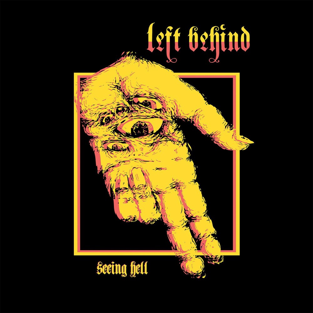 the album cover for Left Behind - Seeing Hell