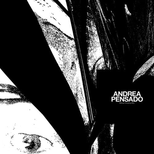 the album cover for Andrea Pensado - Without Knowing Why
