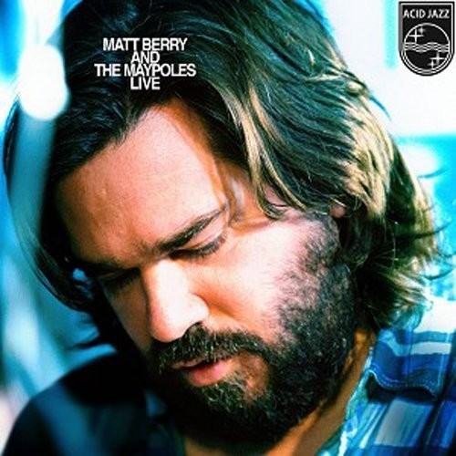 the album cover for Matt Berry  & The Maypoles - Matt Berry & The Maypoles Live (Uk)