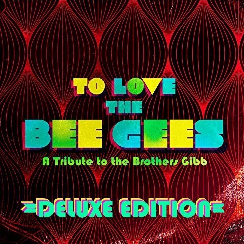 the album cover for Various Artists - To Love The Bee Gees