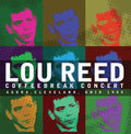 the album cover for Lou Reed - Coffeebreak Concert: Agora, Cleveland, Ohio 1984