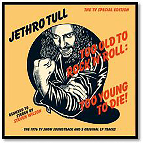 the album cover for Jethro Tull - Too Old to Rock N Roll: Too Young to Die