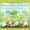 the album cover for Rio En Medio - Rio en Medio Radio