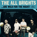 the album cover for The All Brights - ....Are Wild for the Night