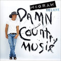 the album cover for Tim McGraw - Damn Country Music [Deluxe Vinyl]