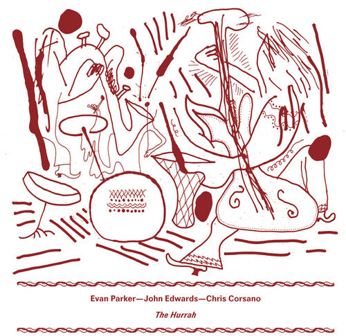 the album cover for Evan Parker / Edwards,John / Corsano,Chris - The Hurrah