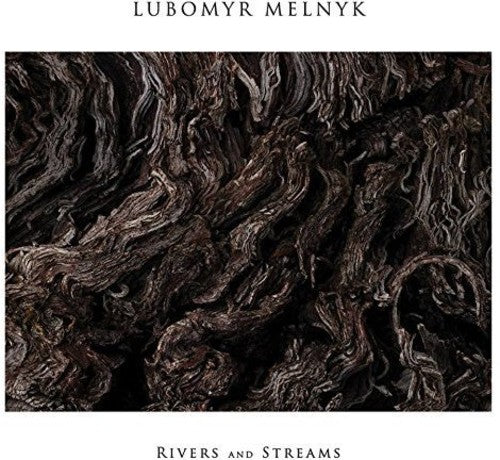 the album cover for Lubomyr Melnyk - Rivers & Streams