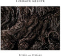 the album cover for Lubomyr Melnyk - Rivers And Streams [Clear Vinyl] [Indie Exclusive]