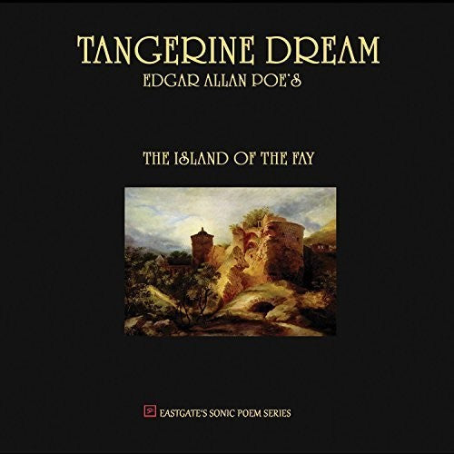 the album cover for Tangerine Dream - Edgar Allan Poe's the Island of the Fay