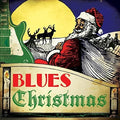the album cover for Blues Christmas / Various - Blues Christmas