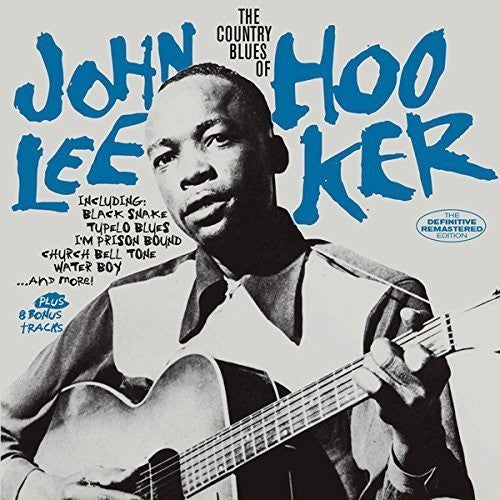 the album cover for John Lee Hooker - Country Blues of John Lee Hooker + 8 Bonus Tracks