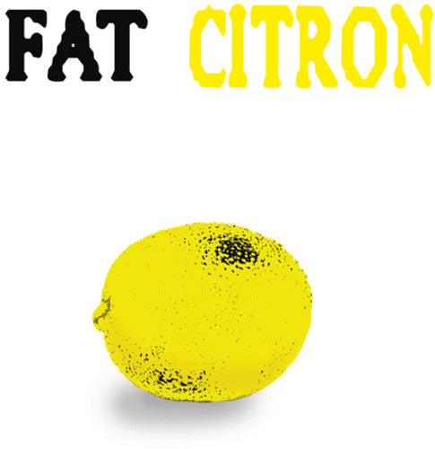 the album cover for Fat - Citron