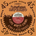 the album cover for Quantic Presenta Flowering Inferno - Life Worth Living [Limited Edition]