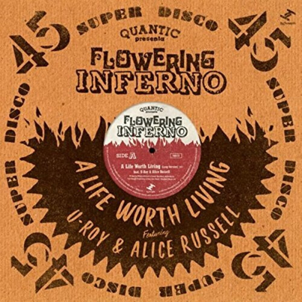 the album cover for Quantic Presenta Flowering Inferno - Life Worth Living [Limited Edition]