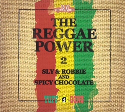 the album cover for Sly & Robbie & Spicy Chocolate - Reggae Power 2