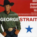the album cover for George Strait - Latest Greatest Straitest Hits