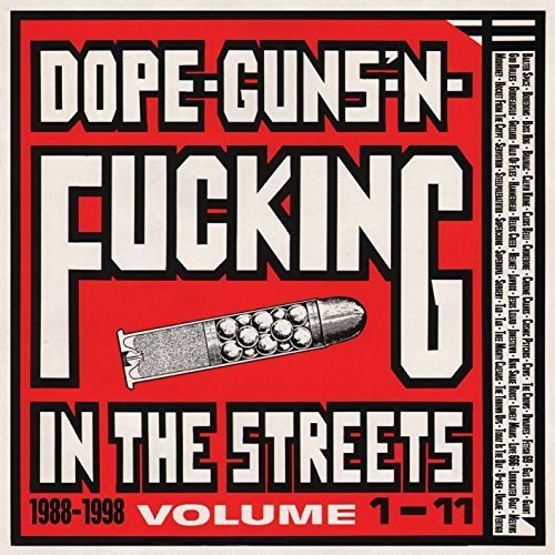 the album cover for Dope Guns & Fucking In The Streets1988-98 / Var - Dope Guns & Fucking In The Streets:1988-98 / Var