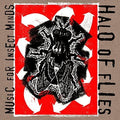the album cover for Halo Of Flies - Music For Insect Minds [Reissue]