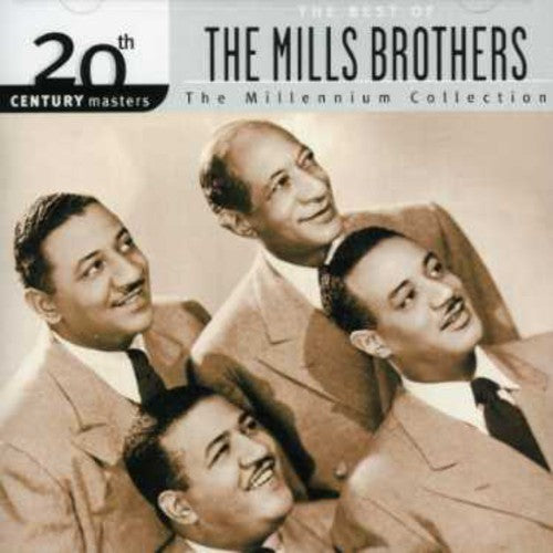 the album cover for Mills Brothers - Millennium Collection: 20th Century Masters