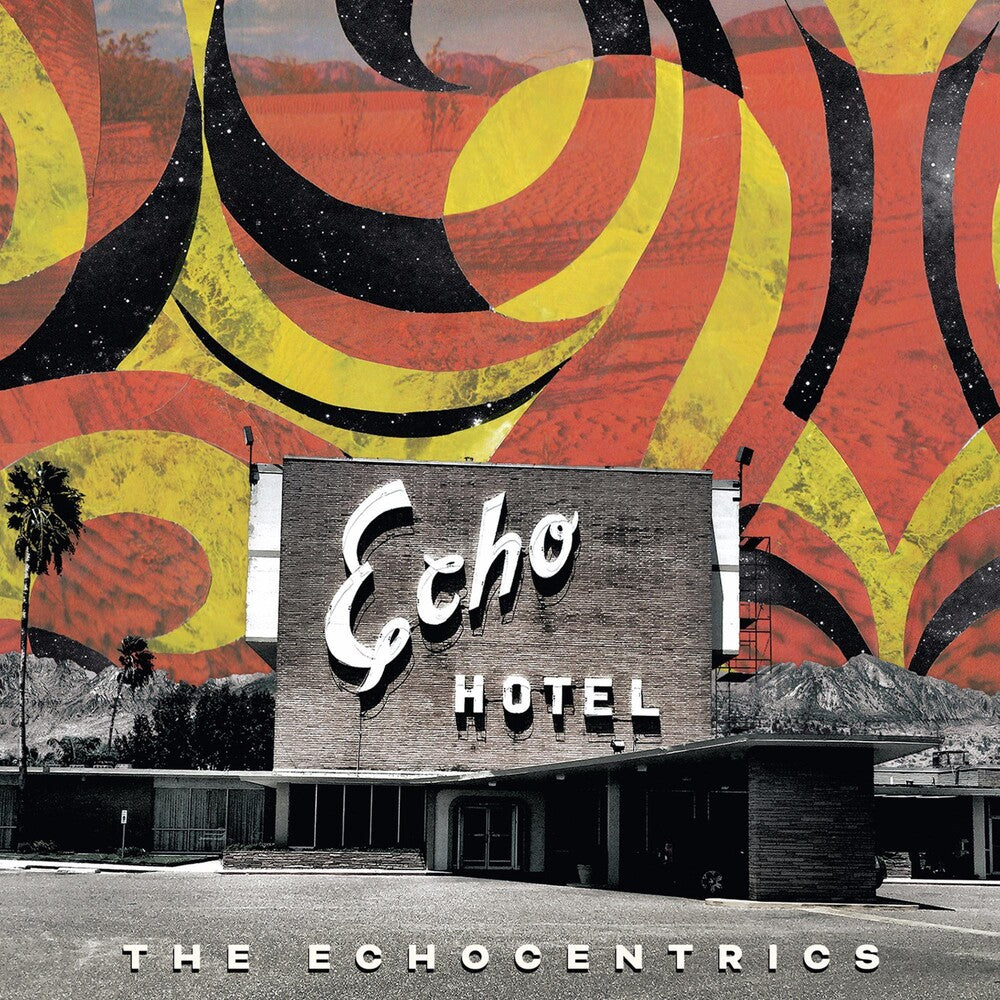 the album cover for The Echocentrics - Echo Hotel