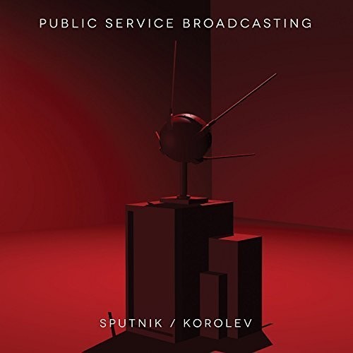 the album cover for Public Service Broadcasting - Sputnik / Korolev