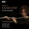 the album cover for Saariaho / Hoitenga / Da Camera Of Houston / Dautr - Saariaho: Let the wind speak