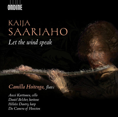 the album cover for Saariaho / Hoitenga / Da Camera Of Houston / Dautr - Saariaho: Let the wind speak