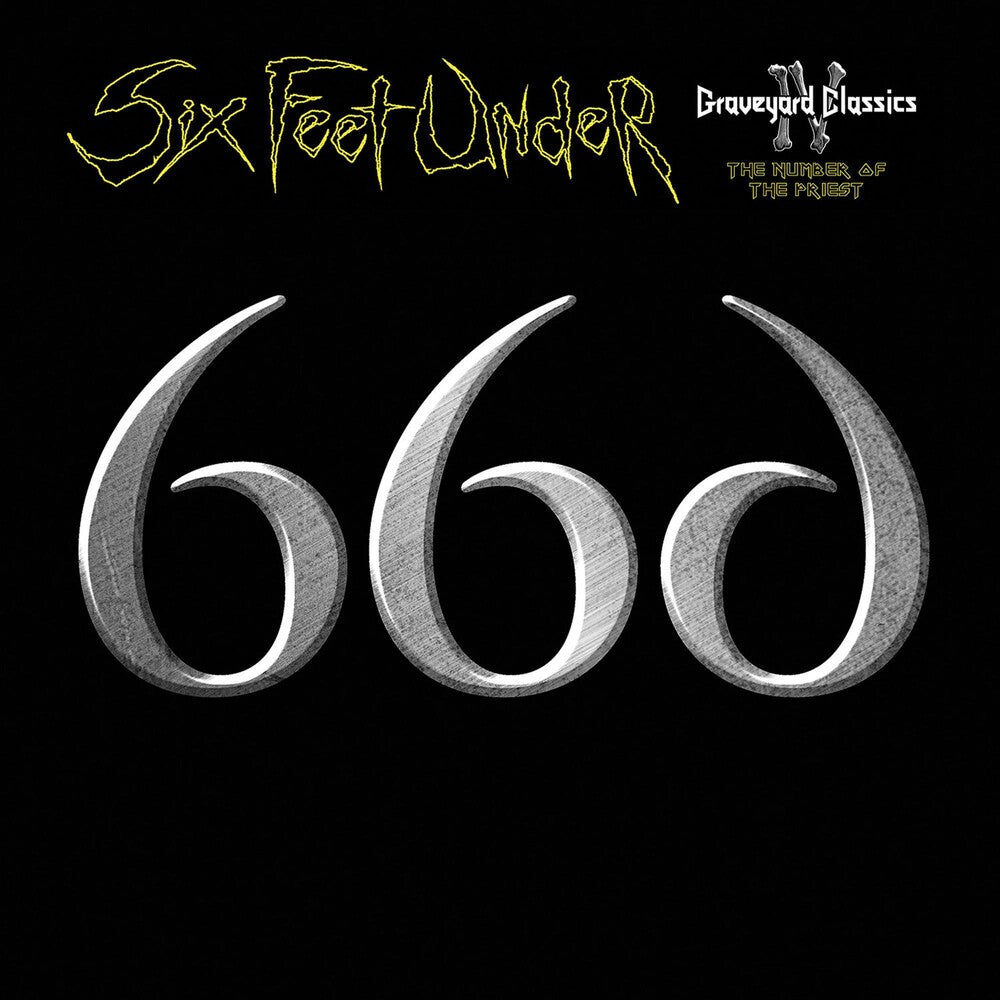 the album cover for Six Feet Under - Graveyard Classics IV: Number Of The Priest