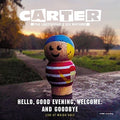 the album cover for Carter The Unstoppable Sex Machine - Hello Good Evening Welcome & Goodbye: Live at