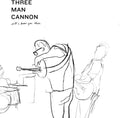 the album cover for Three Man Cannon - Will I Know You Then [Vinyl]