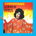the album cover for Christians Catch Hell Gospel Roots 1976-79 / Var - Christians Catch Hell: Gospel Roots, 1976-79