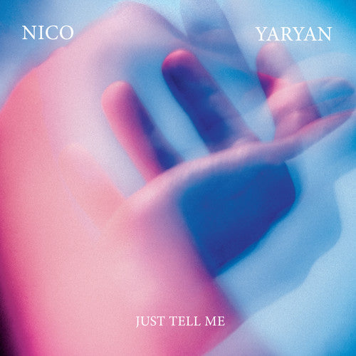 the album cover for Nico Yaryan - Just Tell Me [Vinyl Single]