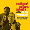 the album cover for Thad Jones / Lewis,Mel Orchestra - All My Yesterdays: The Debut 1966 Village Vanguard Recordings