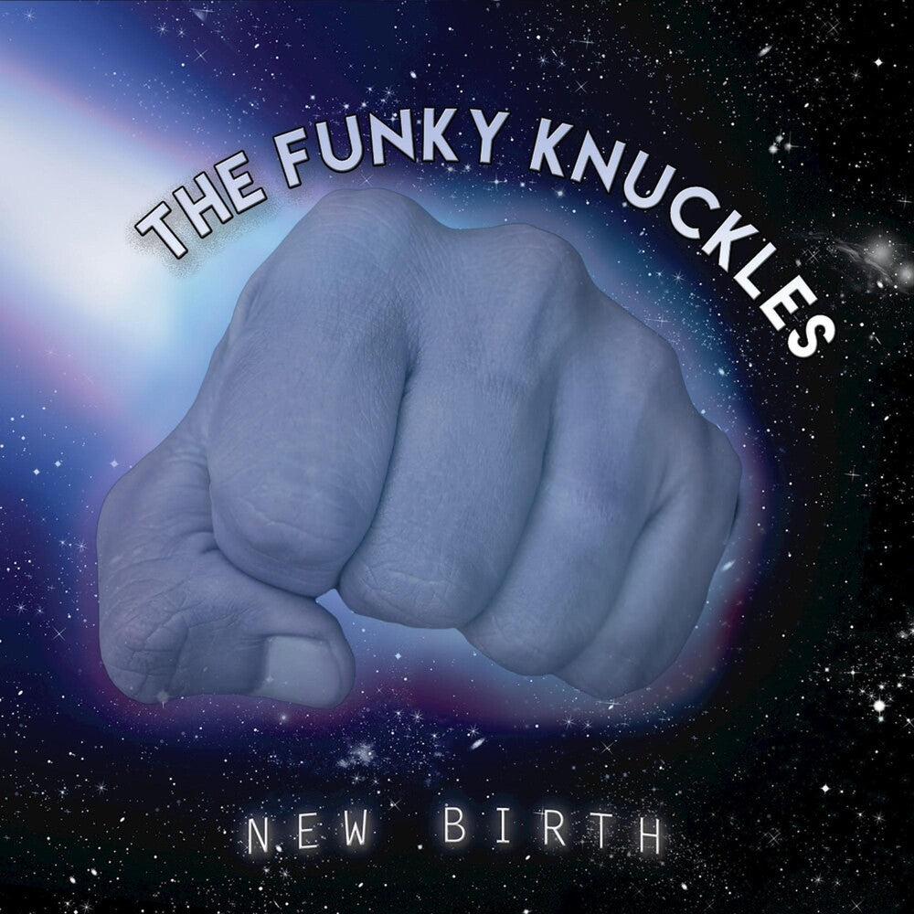 the album cover for Funky Knuckles - New Birth