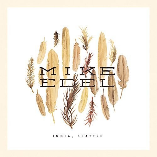 the album cover for Mike Edel - India, Seattle